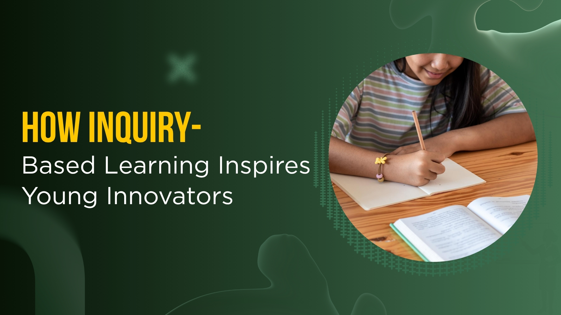 How Inquiry-Based Learning Inspires Young Innovators